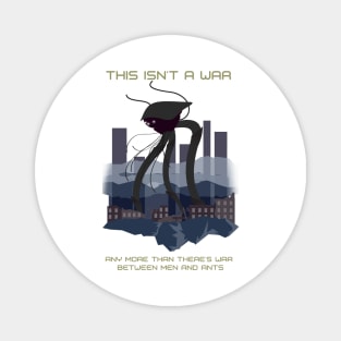 This is Not a War Alien Invasion Halloween Design Magnet